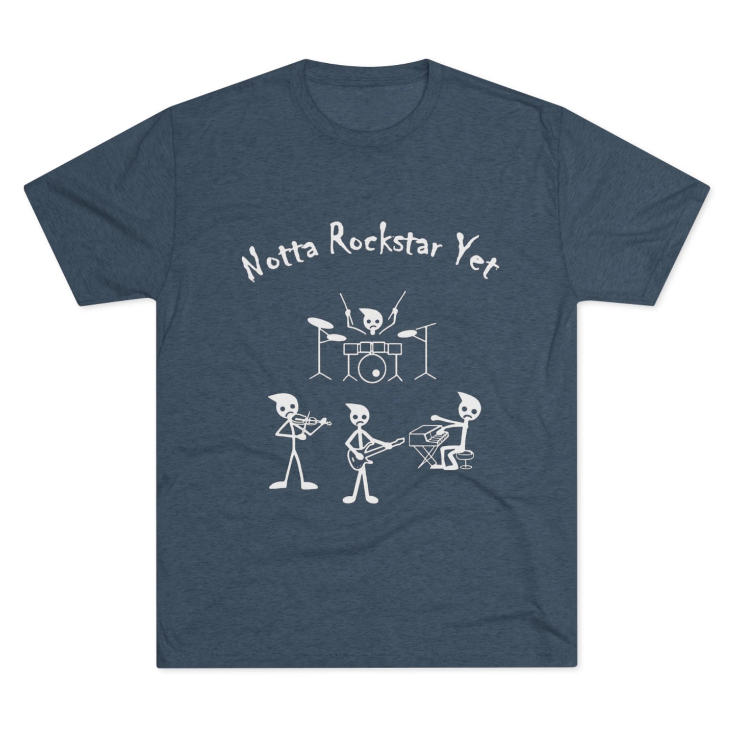Notta Rockstar Yet Unisex Tri-Blend T