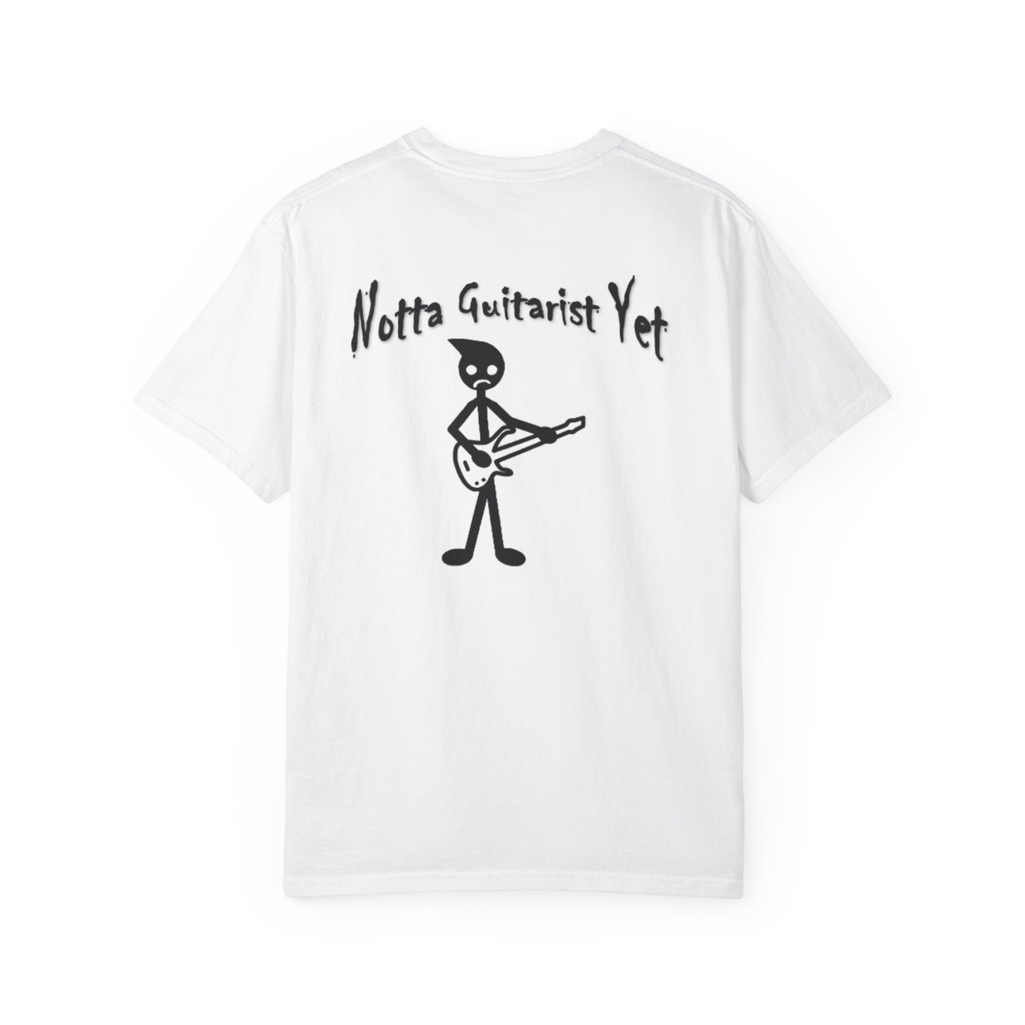 Notta Guitarist Yet Unisex Garment-Dyed T-shirt - Fun Music Tee for Aspiring Musicians