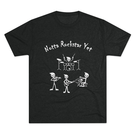 Notta Rockstar Yet Unisex Tri-Blend T