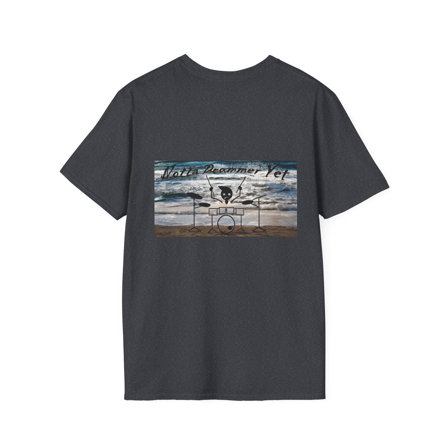 Notta Drummer Yet Unisex Softstyle T-Shirt - Cool Musician Gift
