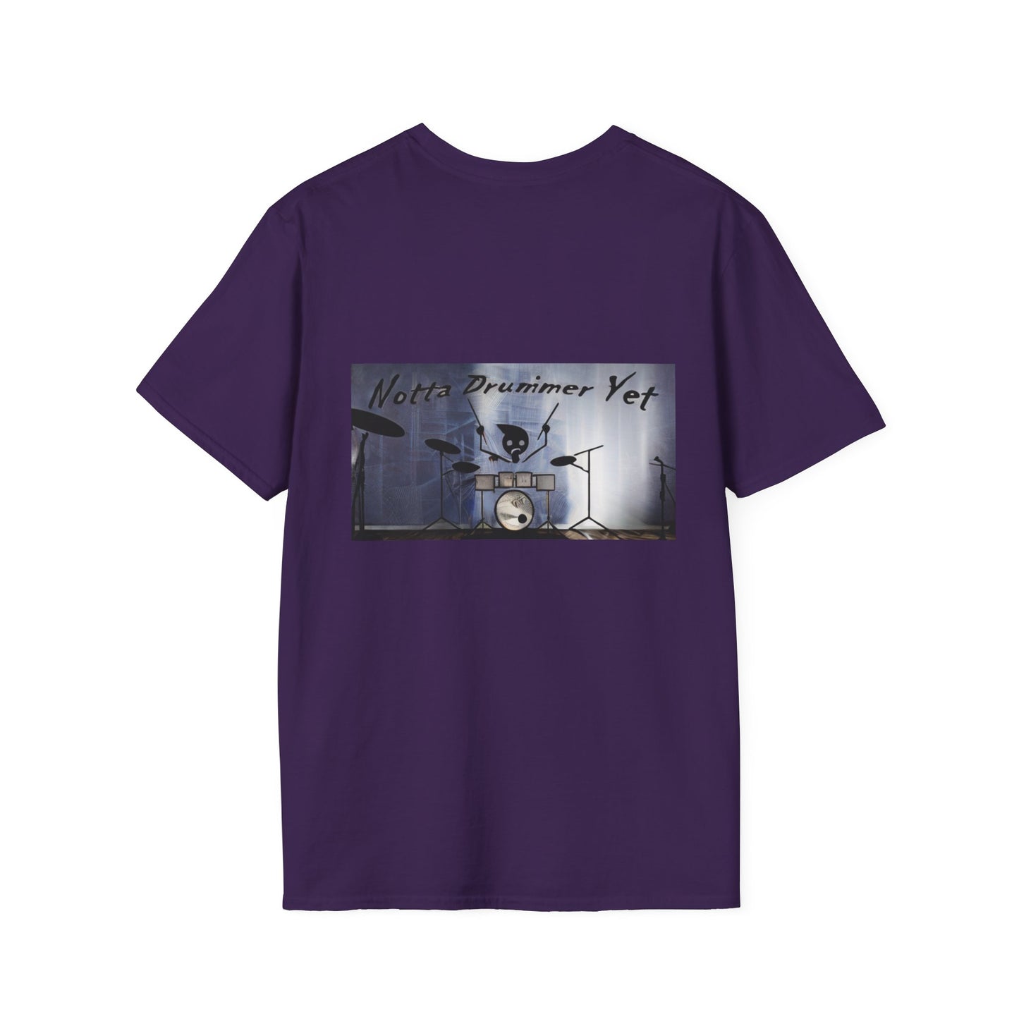 Notta Drummer Yet Unisex Softstyle T-Shirt - Cool Musician Gift