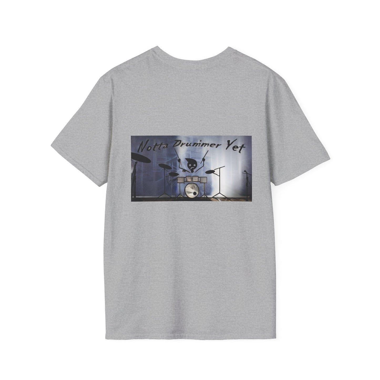 Notta Drummer Yet Unisex Softstyle T-Shirt - Cool Musician Gift