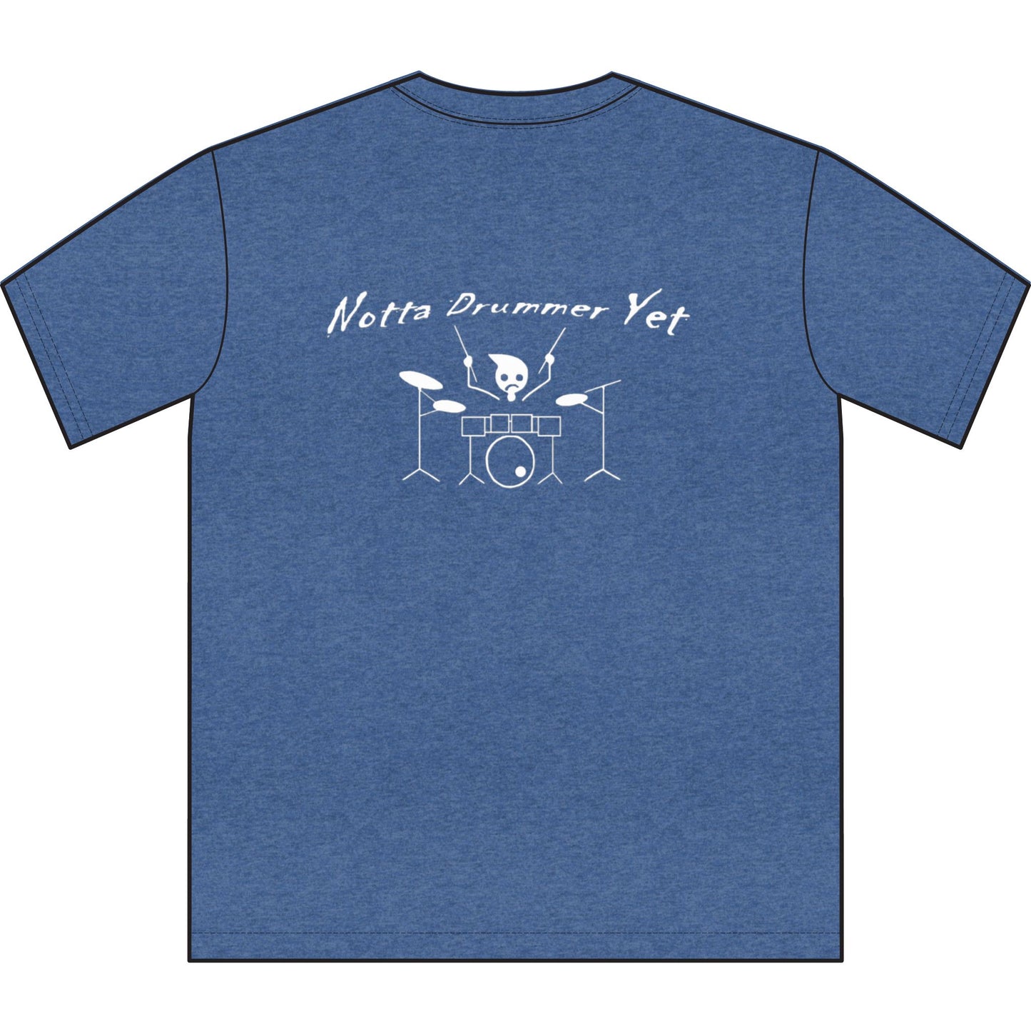 Notta Drummer Yet Unisex Sueded T-Shirt -Music Vibe Top