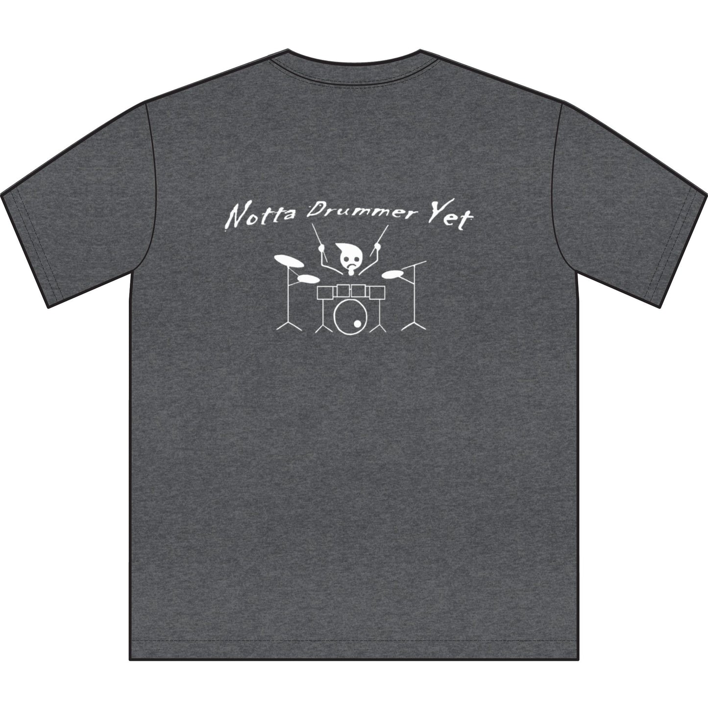 Notta Drummer Yet Unisex Sueded T-Shirt -Music Vibe Top