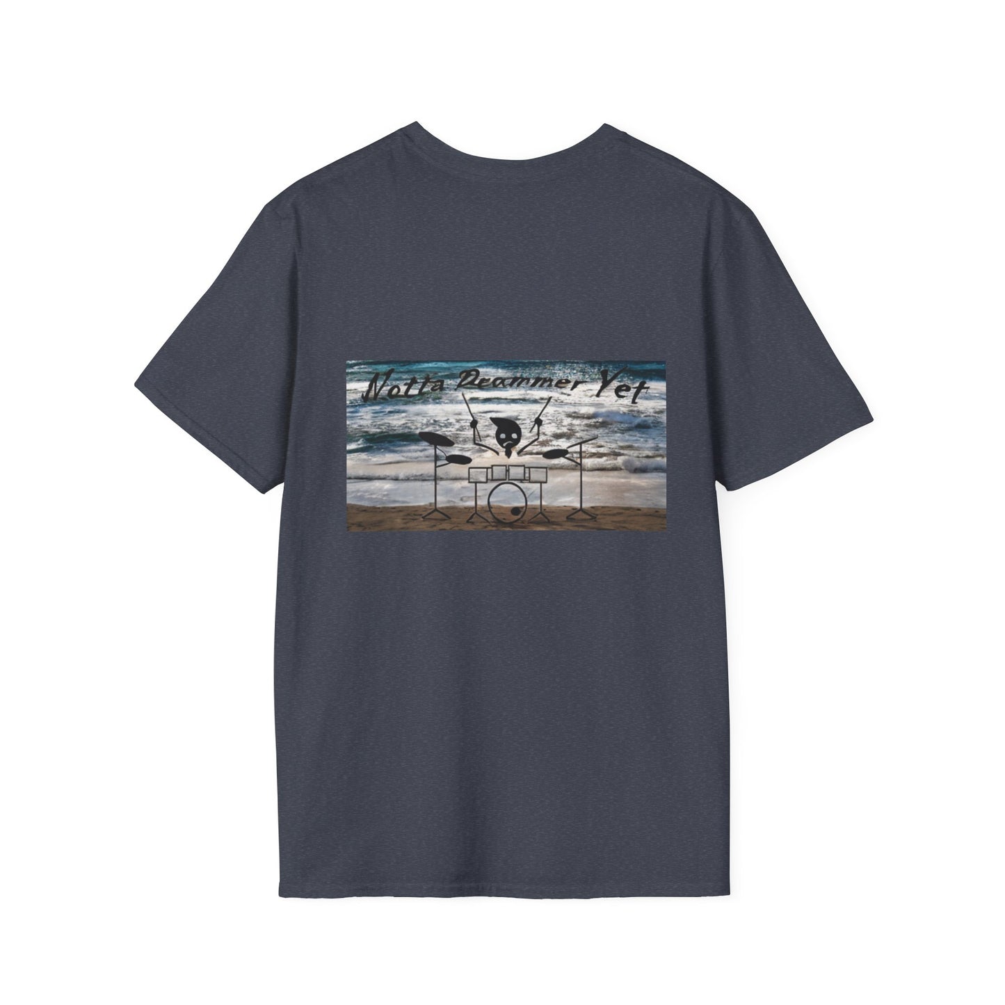 Notta Drummer Yet Unisex Softstyle T-Shirt - Cool Musician Gift