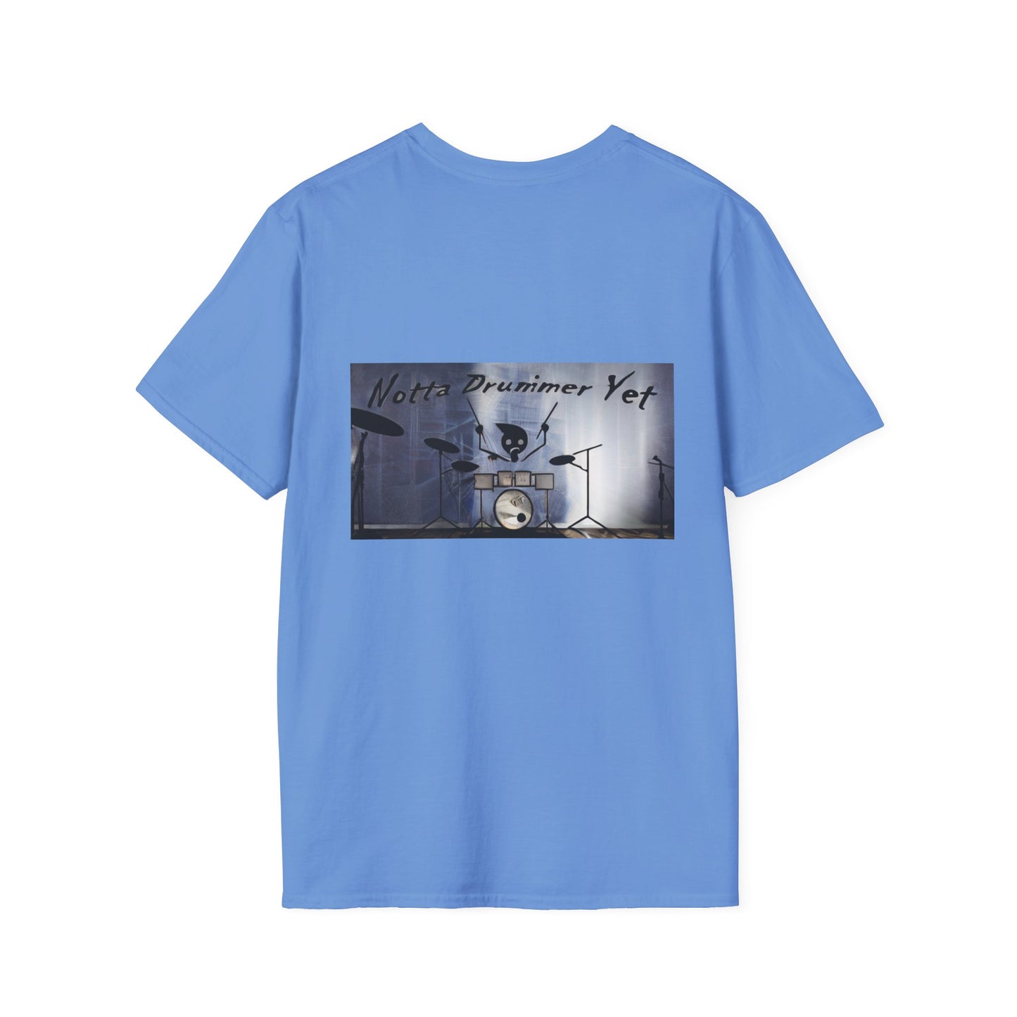 Notta Drummer Yet Unisex Softstyle T-Shirt - Cool Musician Gift