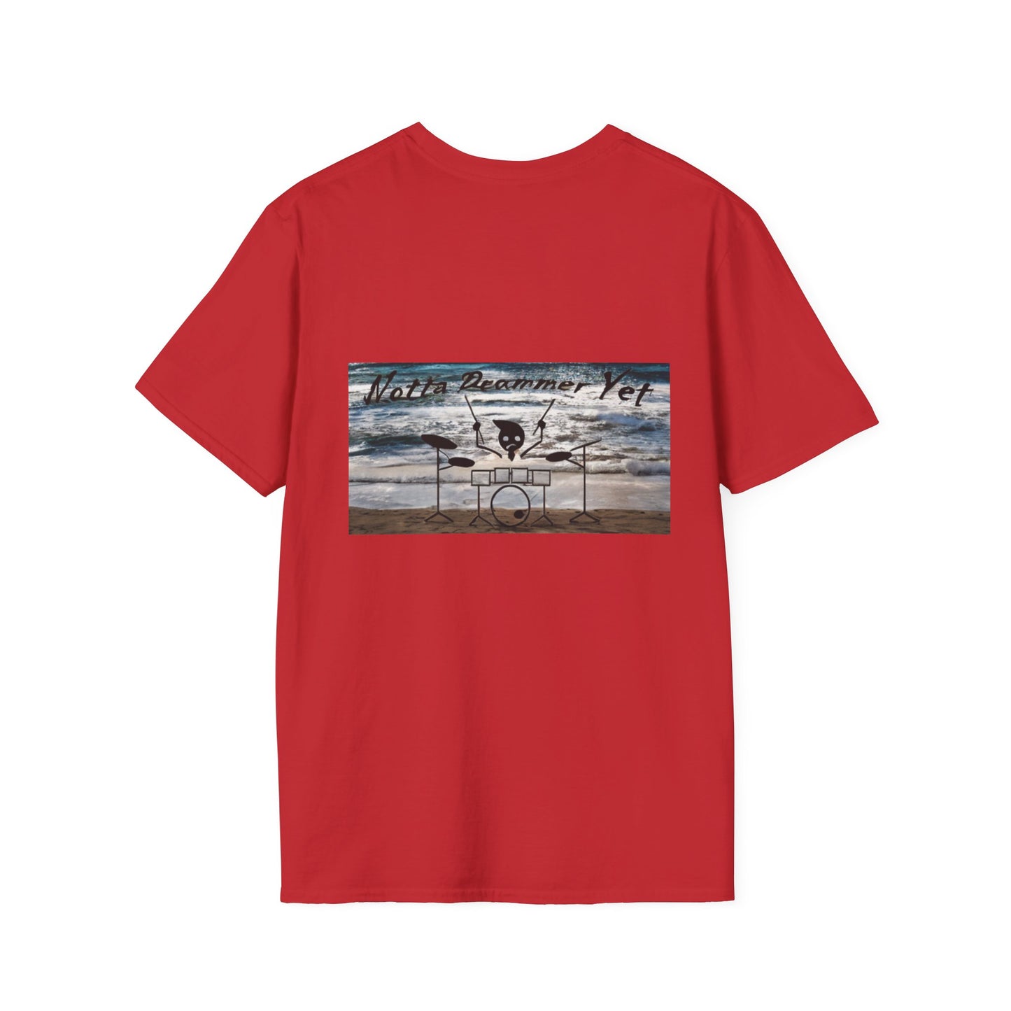Notta Drummer Yet Unisex Softstyle T-Shirt - Cool Musician Gift