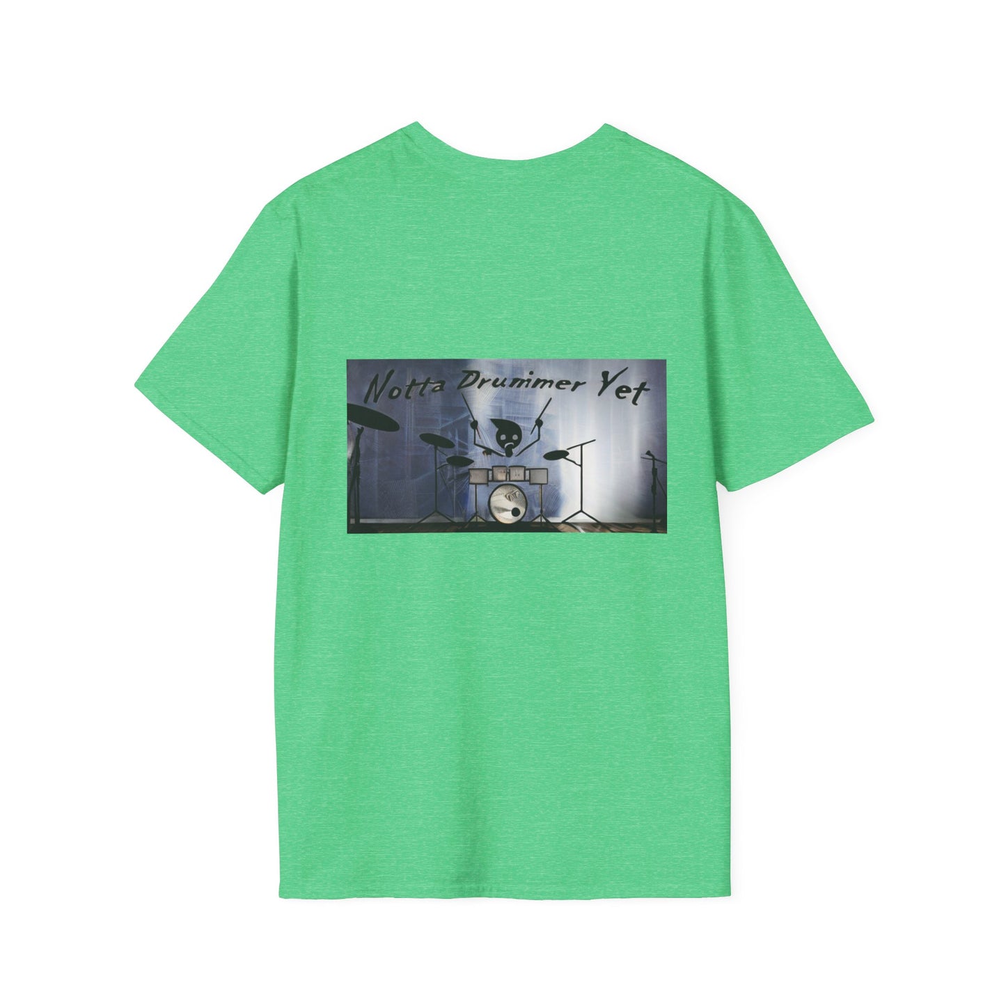 Notta Drummer Yet Unisex Softstyle T-Shirt - Cool Musician Gift