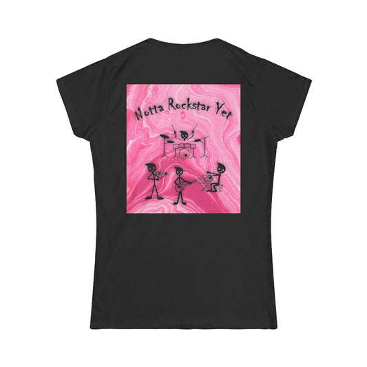 Notta Rockstar Yet Women's Softstyle Tee - Fun & Playful Graphic T-Shirt