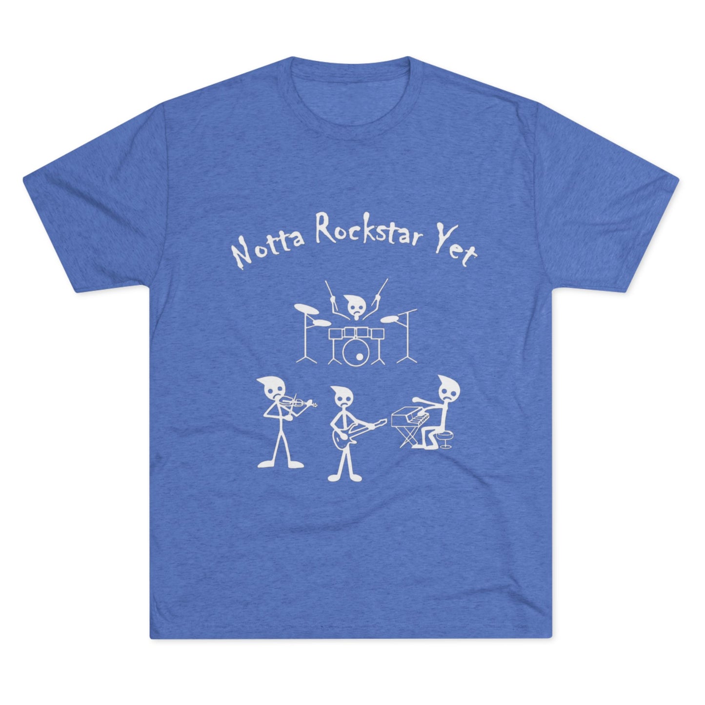 Notta Rockstar Yet Unisex Tri-Blend T
