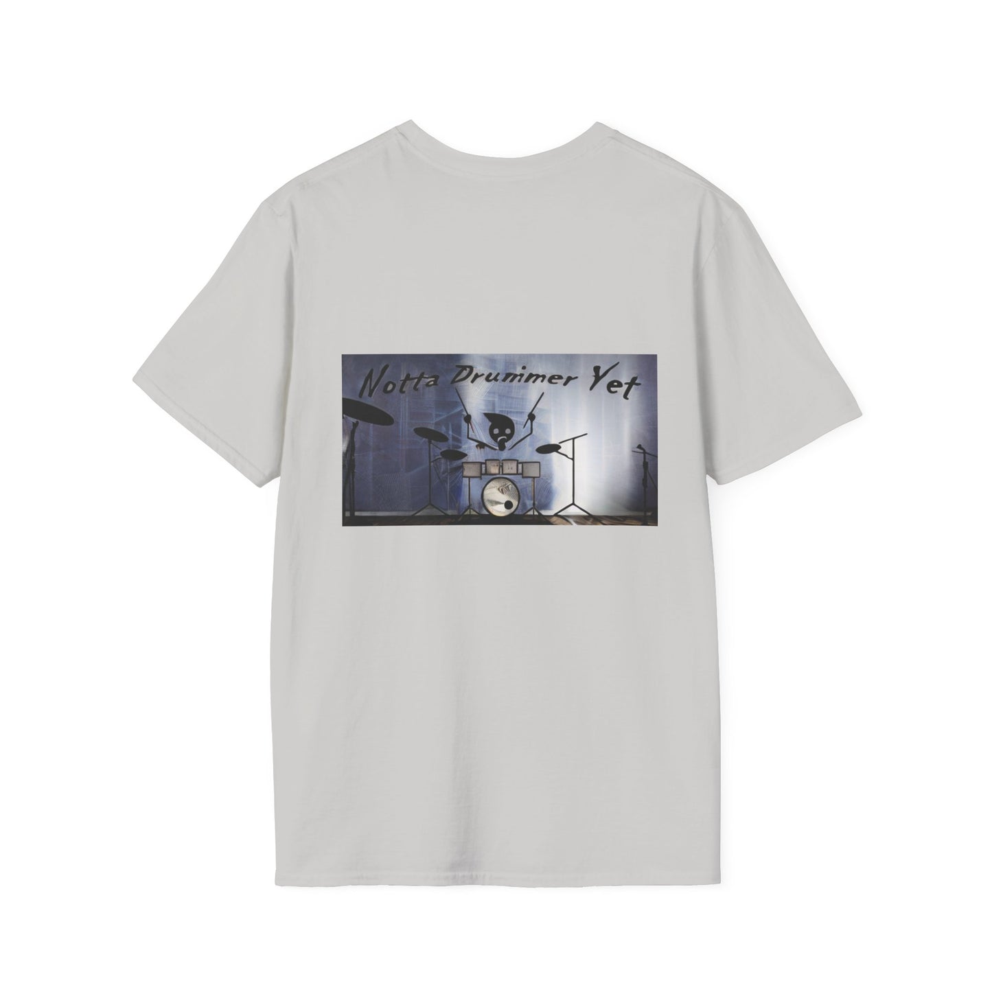 Notta Drummer Yet Unisex Softstyle T-Shirt - Cool Musician Gift