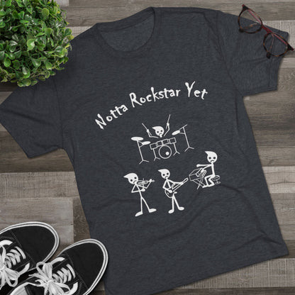 Notta Rockstar Yet Unisex Tri-Blend T