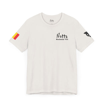 Notta Rockstar Yet- Belgium Tee
