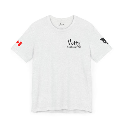 Notta Rockstar Yet- Canada Tee