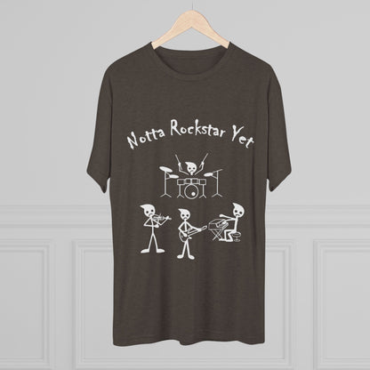 Notta Rockstar Yet Unisex Tri-Blend T