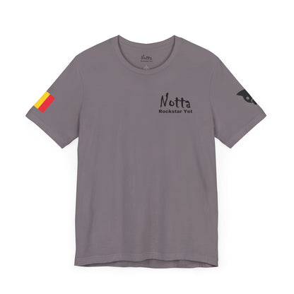 Notta Rockstar Yet- Belgium Tee