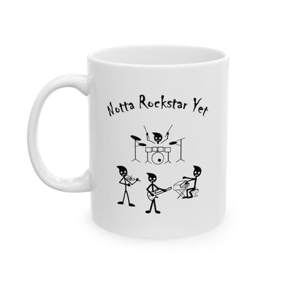 Notta Rockstar Yet Ceramic Mug, (11oz, 15oz)