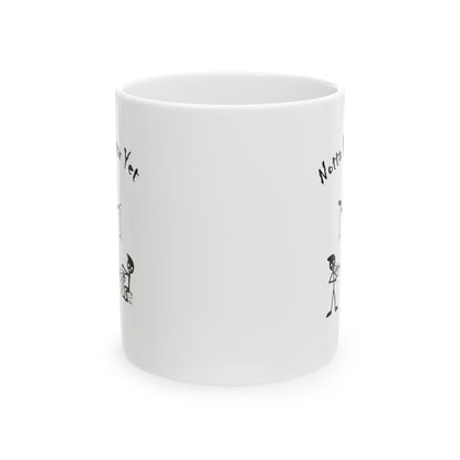 Notta Rockstar Yet Ceramic Mug, (11oz, 15oz)