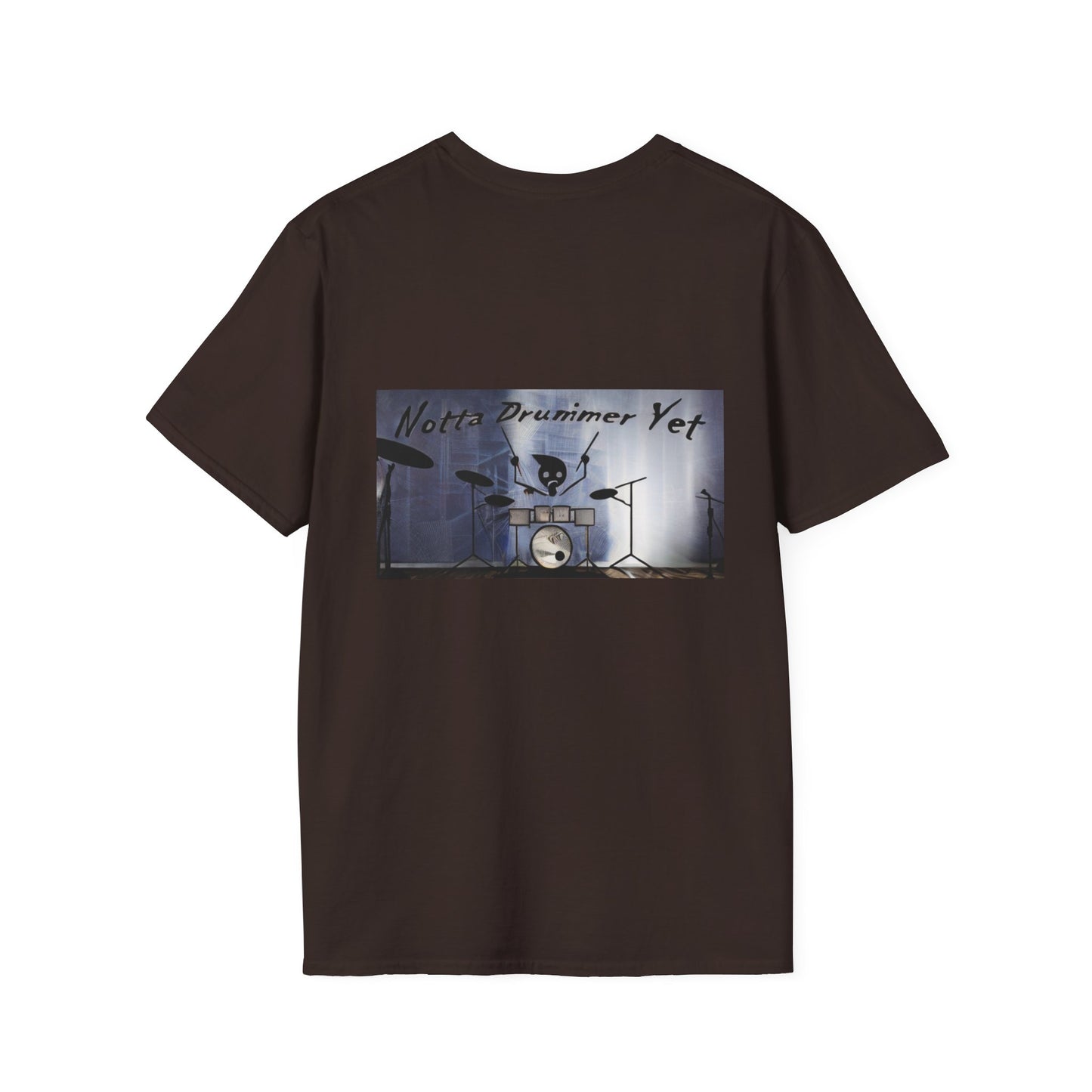 Notta Drummer Yet Unisex Softstyle T-Shirt - Cool Musician Gift
