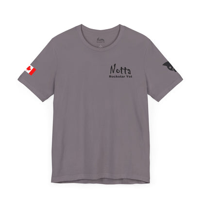 Notta Rockstar Yet- Canada Tee