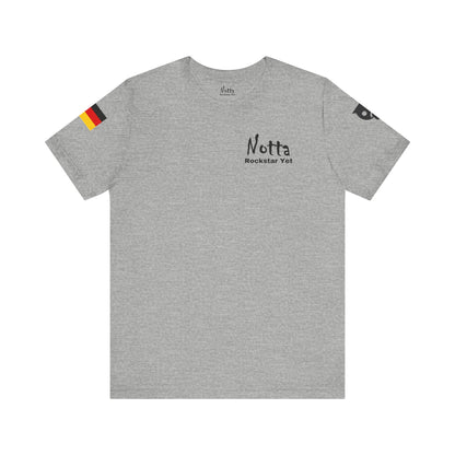 Notta Rockstar Yet- Germany Tee