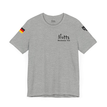 Notta Rockstar Yet- Germany Tee