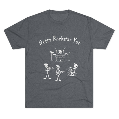 Notta Rockstar Yet Unisex Tri-Blend T