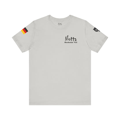 Notta Rockstar Yet- Germany Tee