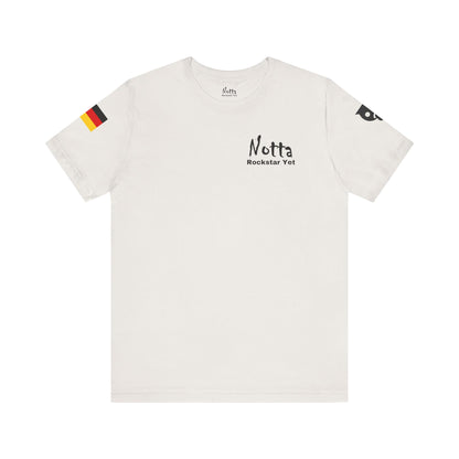 Notta Rockstar Yet- Germany Tee