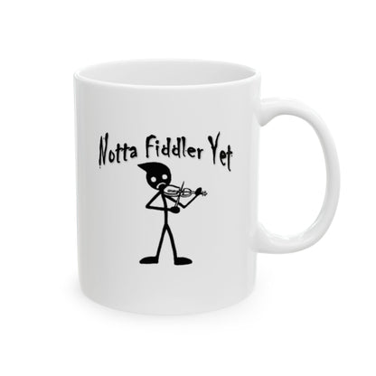 Notta Fiddler Yet Ceramic Mug, (11oz, 15oz)