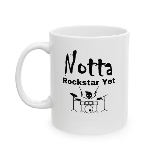Notta Drummer Yet Ceramic Mug, (11oz, 15oz)