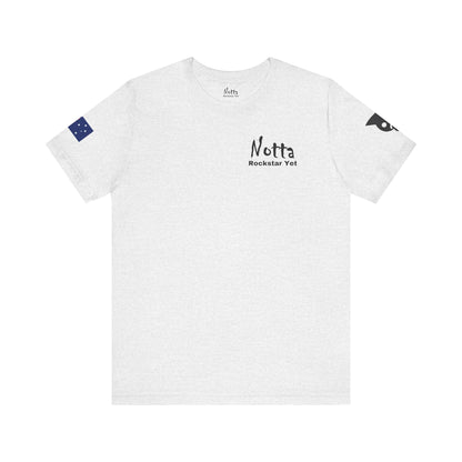Notta Rockstar Yet- Australia Tee
