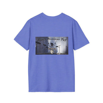 Notta Drummer Yet Unisex Softstyle T-Shirt - Cool Musician Gift