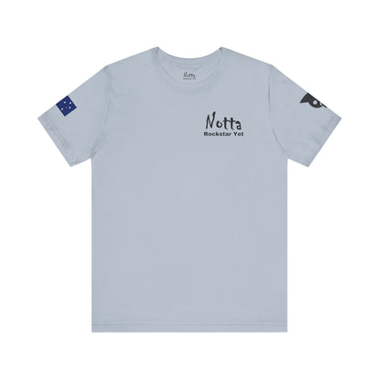 Notta Rockstar Yet- Australia Tee