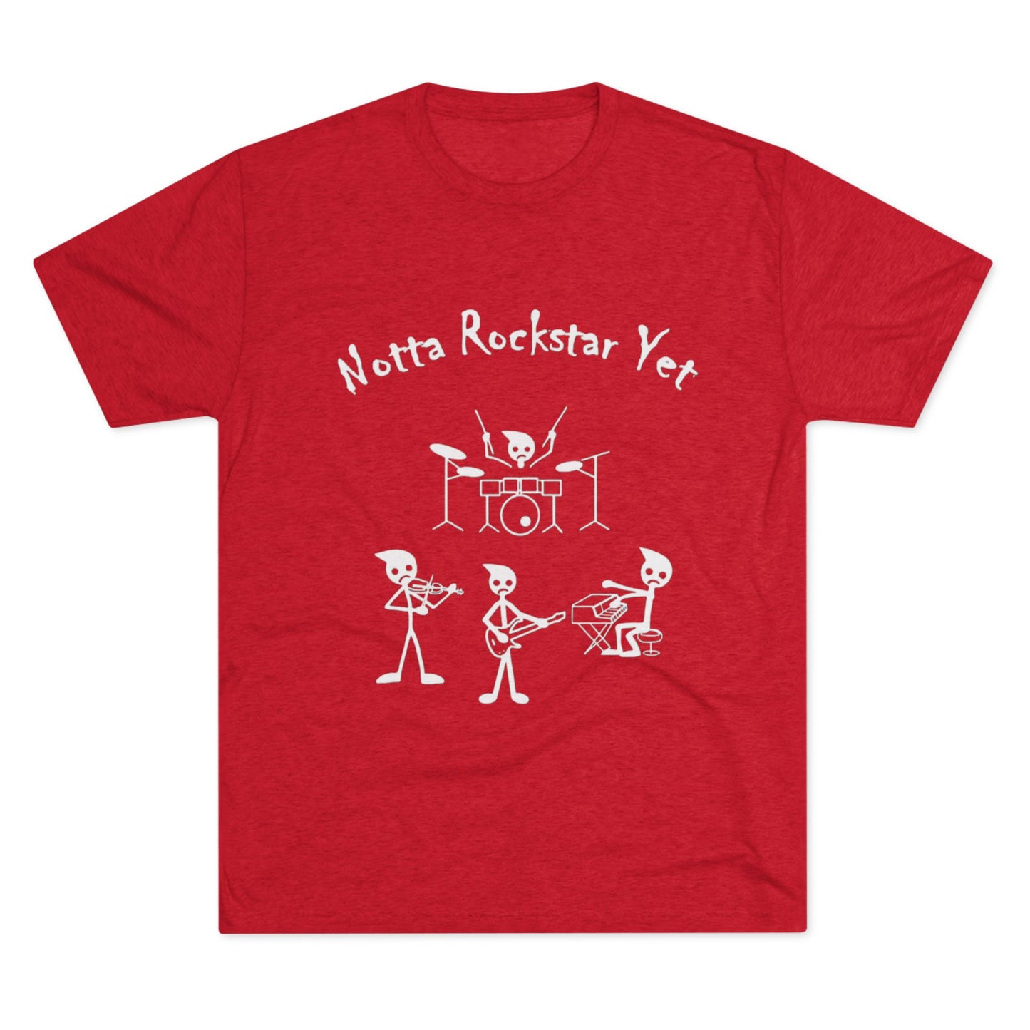 Notta Rockstar Yet Unisex Tri-Blend T