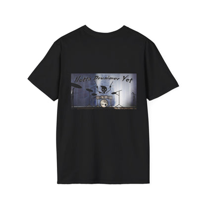 Notta Drummer Yet Unisex Softstyle T-Shirt - Cool Musician Gift